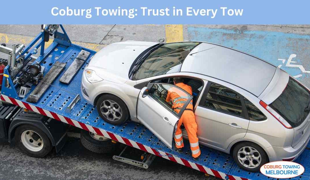 Coburg Towing Trust in Every Tow