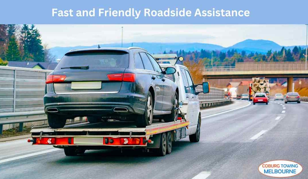 Fast and Friendly Roadside Assistance