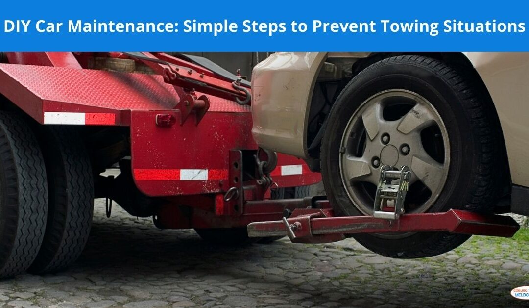 DIY Car Maintenance: Simple Steps to Prevent Towing Situations