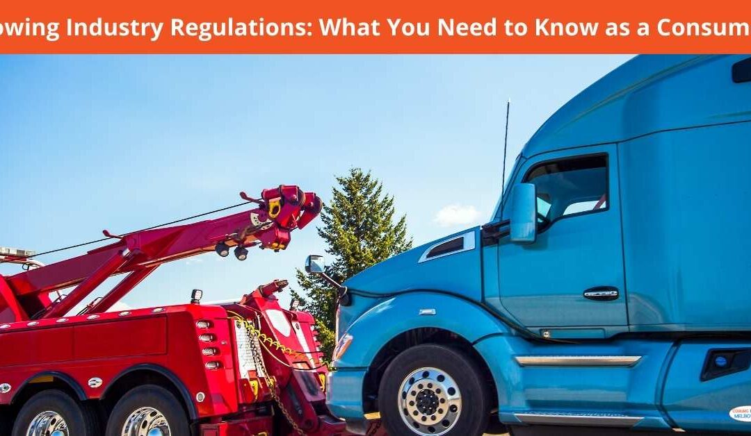 Towing Industry Regulations: What You Need to Know as a Consumer